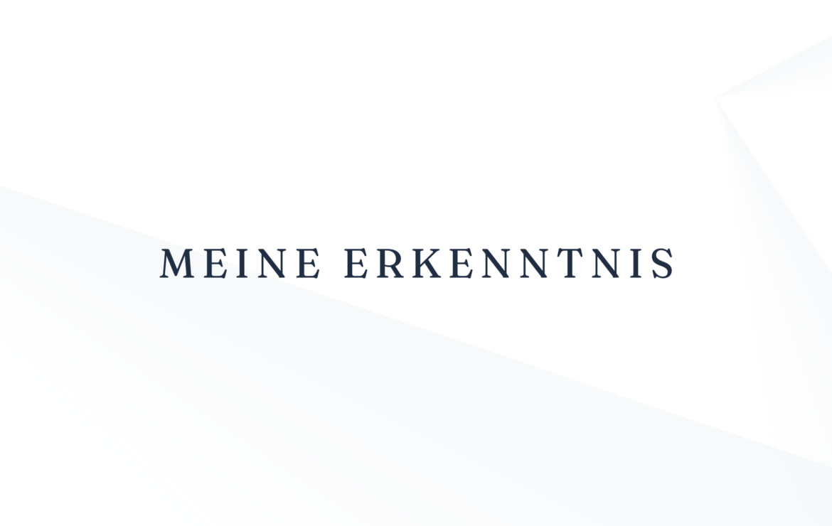 Meine Erkenntnis